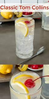 A Classic Tom Collins Is A Refreshing Mix Of Gin Fresh Lemon Juice Simple Syrup And Soda All Topped Off With A Alcohol Drink Recipes Yummy Drinks Tom Collins