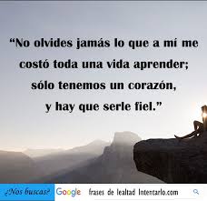 La lealtad se basa en el respeto, y el respeto es fruto del amor. 40 Frases De Lealtad Honor Y Respeto En La Amistad Y El Amor