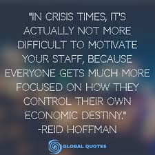 Crisis Times In 2020 Famous Quotes About Success Encouragement Quotes Best Motivational Quotes