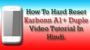 How To Hard Reset Karbonn A1+ Duple ...