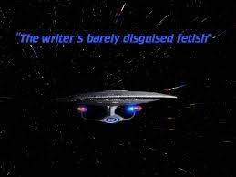 The Star Trek Writer's Barely Disguised Fetish | The Writer's Barely-Disguised  Fetish | Know Your Meme