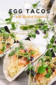 Maybe you would like to learn more about one of these? Egg Tacos With Smoked Salmon Homemade Yummy