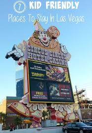 7 Kid Friendly Places To Stay In Las Vegas Las Vegas With Kids Hotels For Kids Kid Friendly Hotels