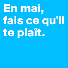 Teaser, en mai, fais ce qu'il te plaît. En Mai Fais Ce Qu Il Te Plait Post By Lemondedekaro On Boldomatic