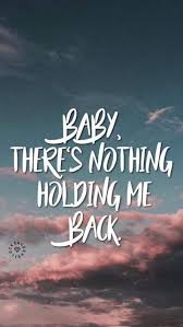 Shawn Mendes There S Nothing Holdin Me Back Shawn Mendes Lyrics Shawn Mendes Songs Shawn Mendes Quotes