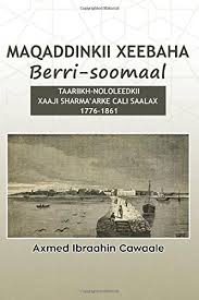 Qorayaasha, wadaaddada iyo inta uun damiirkoodu fayaw yahay waa in ay inta ay goorigoor tahay ka. Axmed Ibraahin Abebooks
