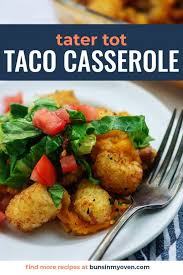 Taco tater tot casserole (oven recipe)recipes that crock. Cheesy Taco Tater Tot Casserole Buns In My Oven