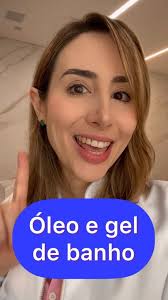 Benefício do gel e óleo de banho: ,