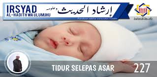 Berikut adalah bacaan doa selepas solat yang disusun sebagai panduan. Pejabat Mufti Wilayah Persekutuan Irsyad Al Hadith Siri Ke 227 Tidur Selepas Asar
