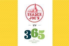 Which Has Better Prices Trader Joe S Or 365 By Whole Foods Market Whole Food Recipes Trader Joes Whole Foods Market
