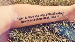 It is shown and experienced by individuality. Let These 11 Romantic Movie Quote Tattoos Teach You How To Love Movie Quote Tattoos Love Quote Tattoos Tattoo Quotes
