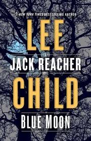 Blue Moon Ebook By Lee Child Rakuten Kobo In 2020 Jack Reacher Jack Reacher Books Lee Child Books