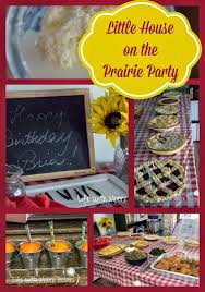 House Party Birthday Party Food For Adults Little House On The Prairie Party Little House House Party Party