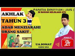 Saat menjenguk orang sakit, ada beberapa etika atau adab ketika menjenguk orang sakit yang harus diperhatikan. Akhlak Tahun 3 Tajuk 1 Adab Menziarahi Orang Sakit Youtube