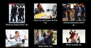 What My Dad Hopes Is All I Do Or My Husband They Don T Like The Danger So They Wish I Sat Behind A Probation Officer Correctional Officer Humor Work Memes