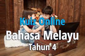Anda akan belajar pemahaman bahasa melayu, tatabahasa, simpulan bahasa, peribahasa dan sebagainya dalam latihan yang diberi. Kuiz Online Bahasa Melayu Tahun 4