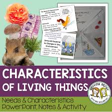 Needs Characteristics Of Living Things Characteristics Of Living Things Life Science Activities Biology Lessons