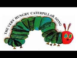 The Very Hungry Caterpillar Song Youtube Caterpillar Song Hungry Caterpillar Very Hungry Caterpillar