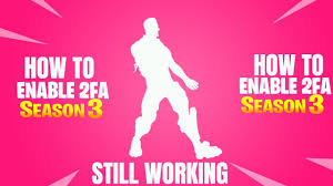 Ответ от crumbiii, 26 мая, 2019. How To Enable 2fa Season 3 Fortnite And Get The Boogie Down Emote Youtube