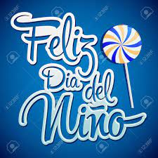 El día universal del niño, que se celebra todos los años el 20 de noviembre, es un día dedicado a todos los niños y niñas del mundo. Feliz Dia Del Nino Gluckliche Kinder Tag Text In Spanisch Vektor Schriftzug Und Sussigkeiten Elemente Lizenzfrei Nutzbare Vektorgrafiken Clip Arts Illustrationen Image 27708990