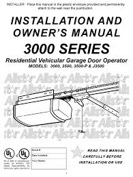 The purpose of this booklet is to provide assembly, installation and operation information concerning the herein described residential garage door opener and related accessory products. Allstar 3000 Installation And Owner S Manual Pdf Download Manualslib