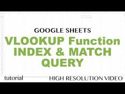 Google Sheets Vlookup Function Tutorial Index Match Query Part 1 Youtube Google Sheets Google Spreadsheet Tutorial