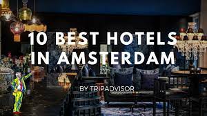 Hotels that scored in the top 10 percent of the best. The 10 Best Hotels In Amsterdam The Netherlands 2017 By Tripadvisor Youtube