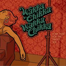 Wakka Chikka Wakka Chikka: Porn Music for the Masses Volume 1 : Various  Artists : Free Download, Borrow, and Streaming : Internet Archive