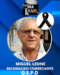 Miguel Leone, Comerciante, deportista, presidente de la Asociación de  Panaderos del estado Apure y director de la Cámara de Comercio en la  entidad falleció la madrugada de este martes de un infarto