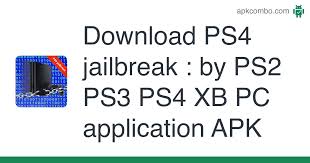 2207 bridgepointe parkway san mateo, ca 94404 united states. Ps4 Jailbreak By Ps2 Ps3 Ps4 Xb Pc Application Apk 1 0 Android App Download