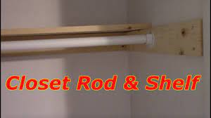 Putting up a closet rod is an easy project that can improve the organization of your closet some rod sockets are attached to shelf brackets. How To Install A Closet Rod And Shelf Youtube