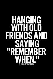 Old Friends Yes Memories Friends Quotes Personal Quotes Best Friendship Quotes
