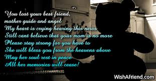 Check spelling or type a new query. You Lost Your Best Friend Mother Sympathy Message For Loss Of Mother
