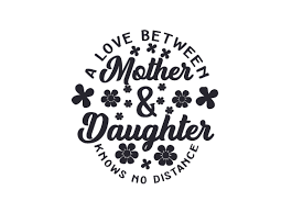 Download A Love Between Mother Daughter Knows No Distance Svg Cut File By Creative Fabrica Crafts Creative Fabrica
