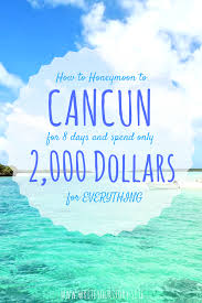 10 Ways To Have A Budget Mexico Vacation Write Your Story Cancun Trip Mexico Vacation Mexico Travel