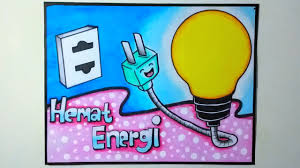 Apa saja yang bisa kita lakukan untuk menghemat energi? Menggambar Poster Tentang Hemat Energi Poster Hemat Energi Youtube