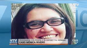 Caso Mónica Rivero: Procesaron con prisión a su esposo y al hermano