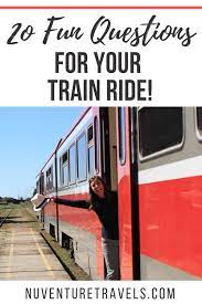 Buying your first car is a big financial commitment. 20 Fun Questions Trivia Conversation Starters For A Train Trip Nuventure Travels