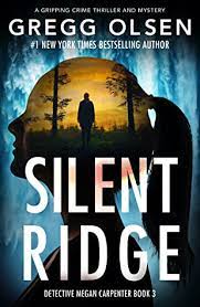Gregg olsen's most popular book is if you tell: Silent Ridge Detective Megan Carpenter 3 By Gregg Olsen
