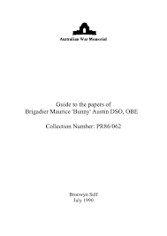 Guide To The Papers Of Brigadier Maurice Bunny Austin Dso Obe