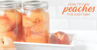 How To Can Peaches The Easy Way Fabulessly Frugal