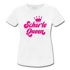 Schorle Queen Frauen T Shirt Atmungsaktiv Frauen T Shirts Shirts Und Weinfest