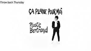 Cette comédie de situation a également été adaptée en anglais sous le titre. Ca Plane Pour Moi Plastic Bertrand Lyrics Youtube
