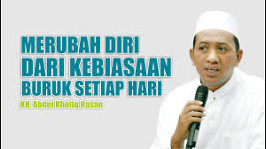 Kitab Al Hikam Merubah Diri Dari Kebiasaan Sehari Hari Kh Abdul Kholiq Hasan Youtube