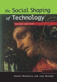 The Social Shaping of Technology by Donald Angus MacKenzie