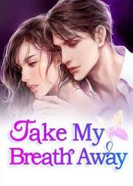 Search anything about home design ideas in this website. Take My Breath Away Free Web Novel Free Reading Of Novels