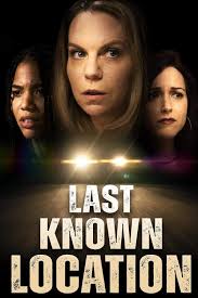 Review of Last Know Location Movie