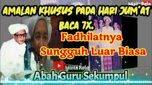 Abah guru sekumpul juga dikenal sosok kekasih allah yang pernah bertemu rasulullah. Abah Guru Sekumpul Amalan Khusus Hari Jum At Minta Rela Youtube