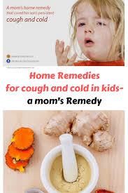 Home Remedies For Cough And Cold In Kids A Mom S Remedy Home Remedy For Cough Cough Remedies Cough Remedies For Kids