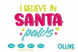 Download I Believe In Santa Paws Graphic By Ollivestudio Creative Fabrica Santa Paws Design Bundles Free Design Resources PSD Mockup Templates